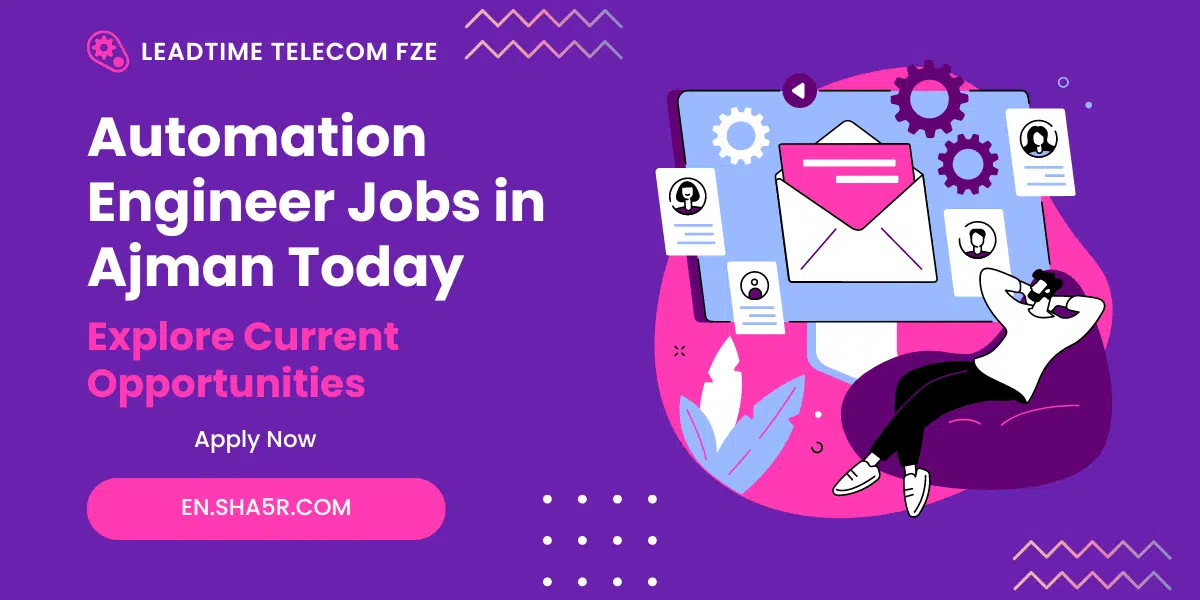 Automation Engineer Jobs in Ajman