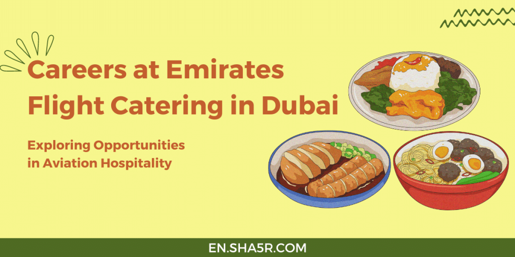 Careers at Emirates Flight Catering in Dubai: Exploring Opportunities ...