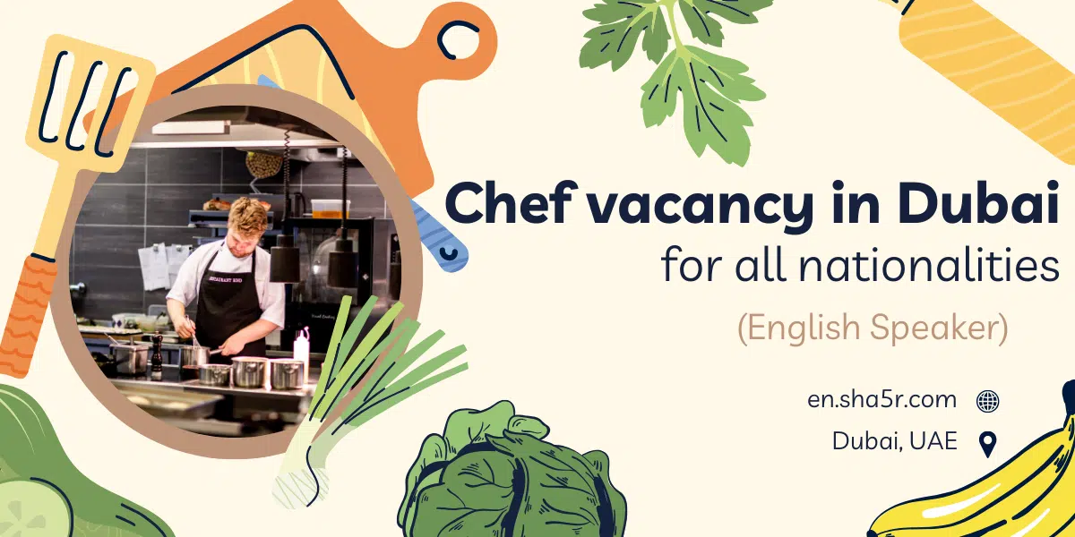 Chef vacancy in Dubai