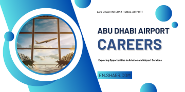 Abu Dhabi Airport Careers: Exploring Opportunities in Aviation and Airport Services