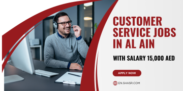 Customer Service jobs in Al Ain with salary 15,000 AED