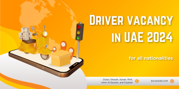 Driver vacancy in UAE 2024 for all nationalities