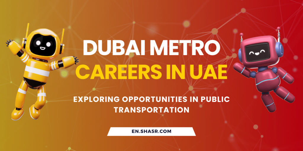Dubai Metro Careers in UAE