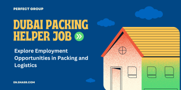 Dubai Packing Helper Job: Explore Employment Opportunities in Packing and Logistics