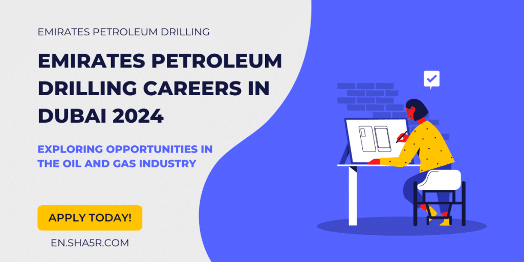 Emirates Petroleum Drilling Careers in Dubai 2024: Exploring ...