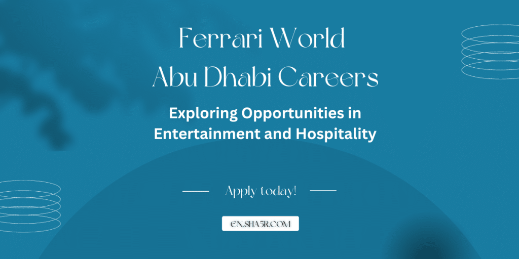 Ferrari World Abu Dhabi Careers