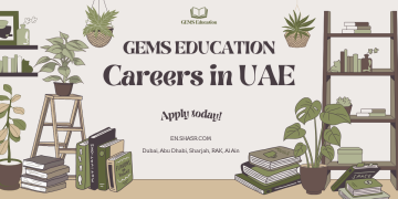 GEMS Education Careers in UAE: Exploring Opportunities in Education and Academia