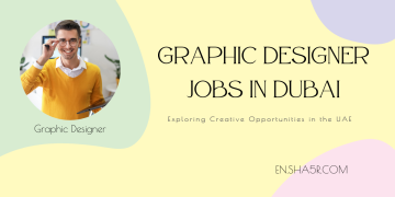 Graphic Designer Jobs in Dubai: Exploring Creative Opportunities in the UAE