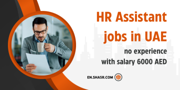 HR Assistant jobs in UAE no experience with salary 6000 AED