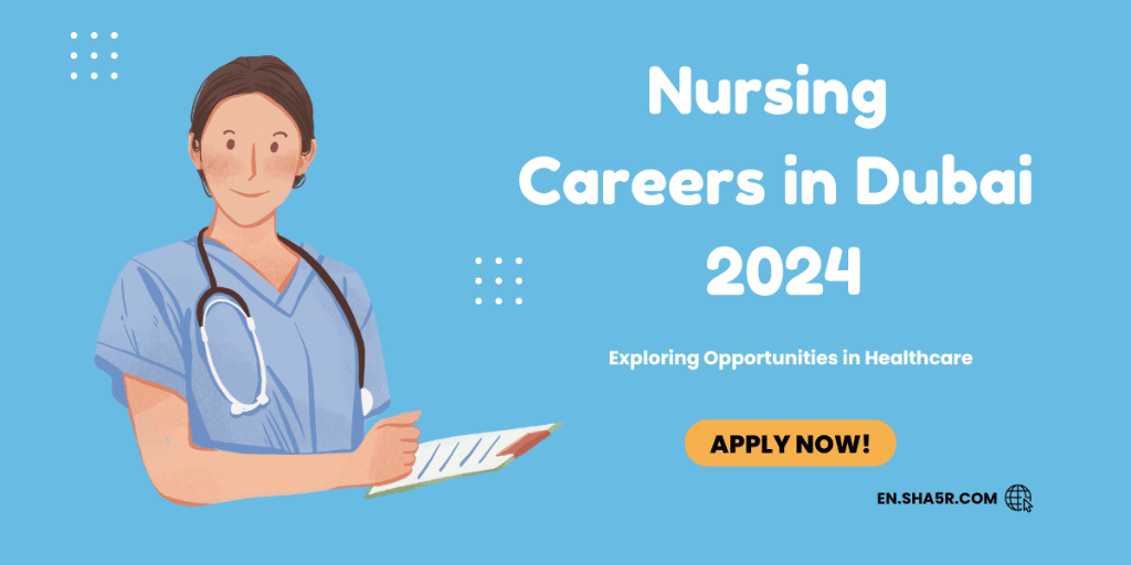 Nursing Careers in Dubai 2024: Exploring Opportunities in Healthcare ...