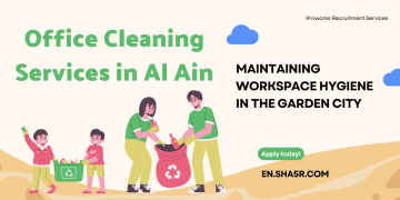 Office Cleaning Services in Al Ain: Maintaining Workspace Hygiene in the Garden City