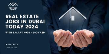 Real Estate jobs in Dubai today 2024 with salary 4000 – 6000 AED