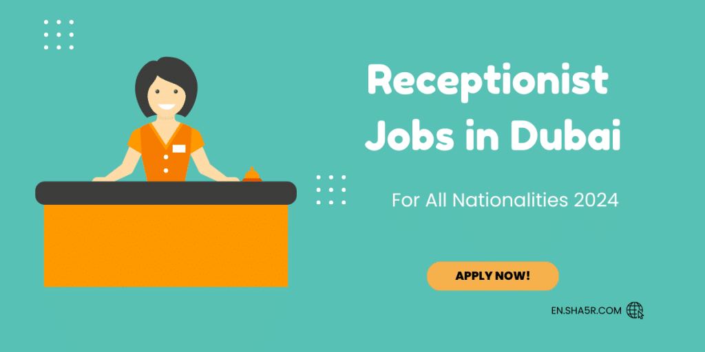 Receptionist jobs in Dubai