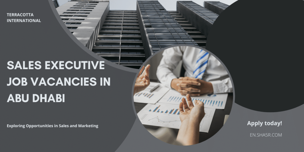 Sales Executive Job Vacancies in Abu Dhabi