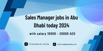Sales Manager jobs in Abu Dhabi today 2024 with salary 10000 – 20000 AED