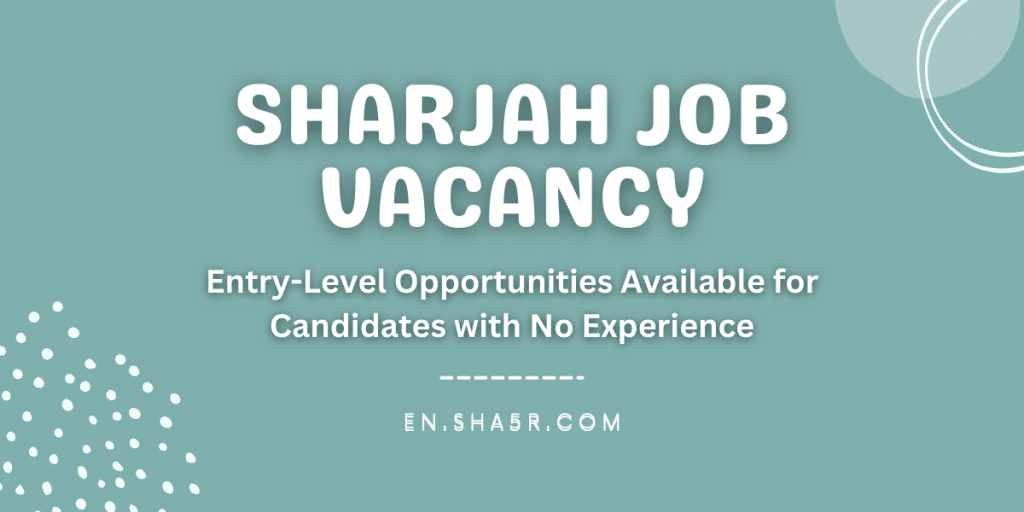 Sharjah Job Vacancy