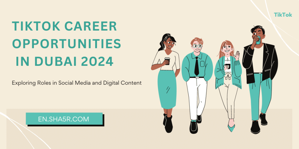 TikTok Career Opportunities in Dubai