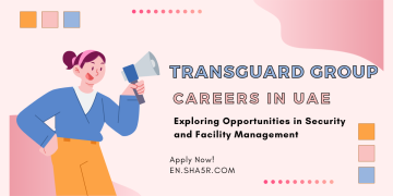 Transguard Group Careers in UAE: Exploring Opportunities in Security and Facility Management