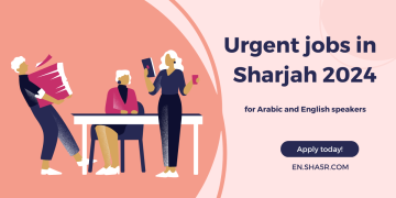 Urgent jobs in Sharjah 2024 for Arabic and English speakers