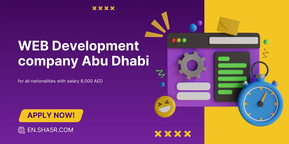 WEB Development company Abu Dhabi for all nationalities with salary 8,000 AED