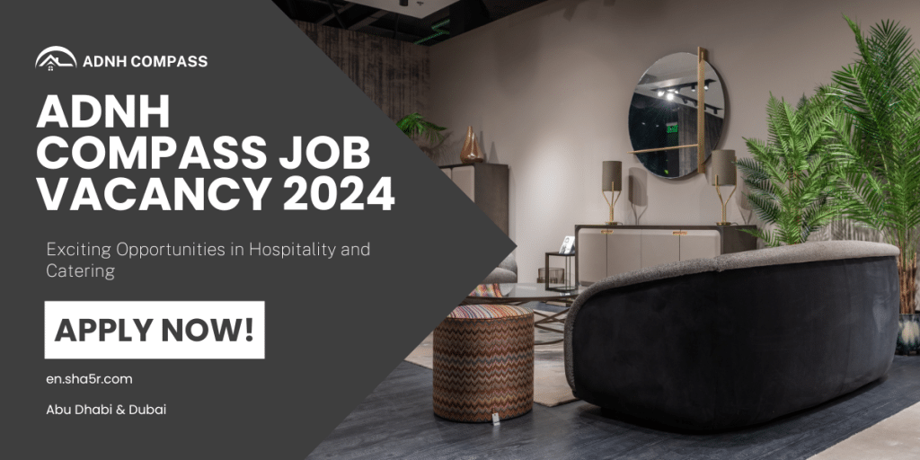 ADNH Compass Job Vacancy 2024: Exciting Opportunities in Hospitality ...