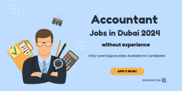 Accountant Jobs in Dubai Without Experience 2024: Entry-Level Opportunities Available for Candidates