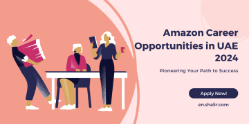 Amazon Career Opportunities in UAE 2024: Pioneering Your Path to Success