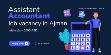 Assistant Accountant job vacancy in Ajman with salary 6000 AED