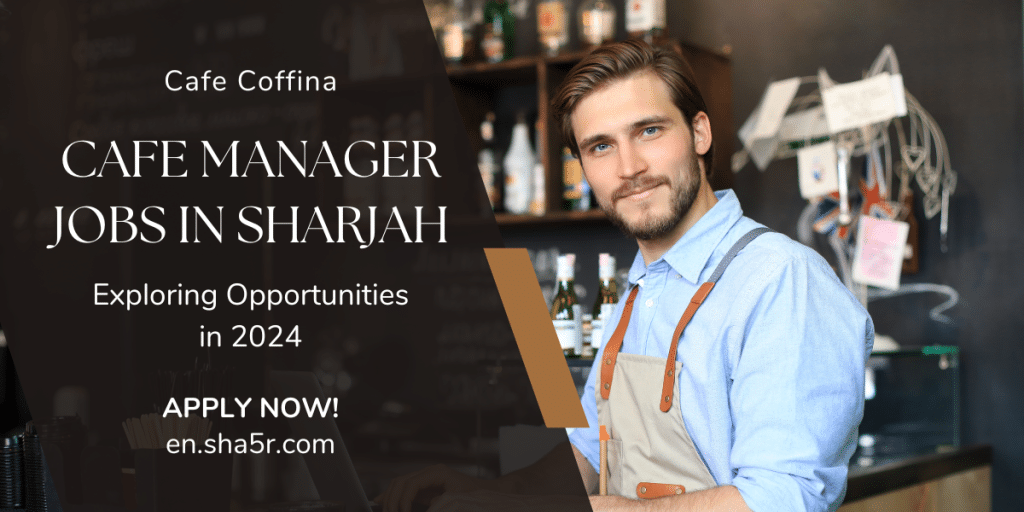 Cafe Manager Jobs in Sharjah