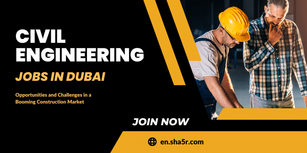 Civil Engineering Jobs in Dubai