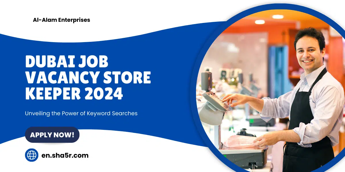 Dubai Job Vacancy Store Keeper