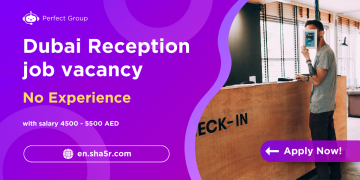 Dubai Reception job vacancy no experience with salary 4500 – 5500 AED