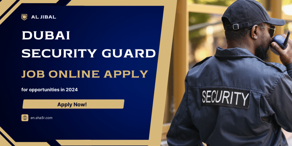 Dubai Security Guard job online