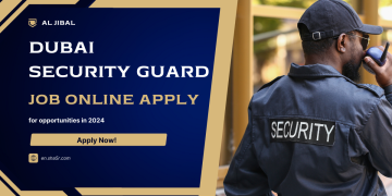 Dubai Security Guard job online apply for opportunities in 2024