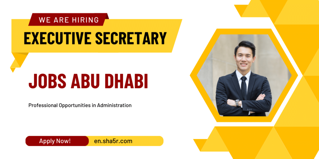 Executive Secretary Jobs Abu Dhabi