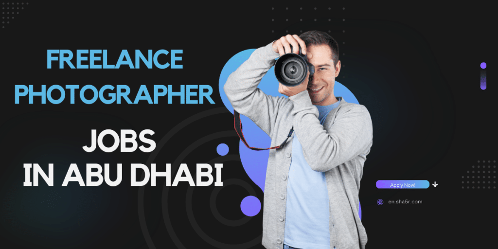 Freelance Photographer jobs in Abu Dhabi