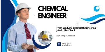 Fresh Graduate Chemical Engineering jobs in Abu Dhabi with salary 11,000 AED