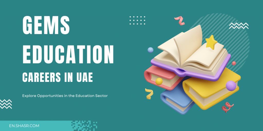 GEMS Education Careers in UAE