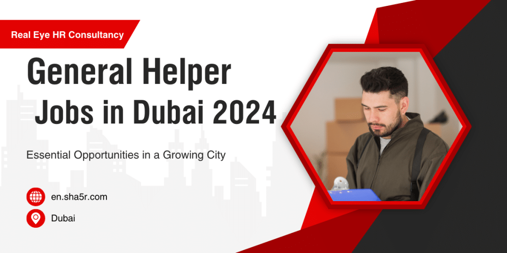 General Helper Jobs in Dubai