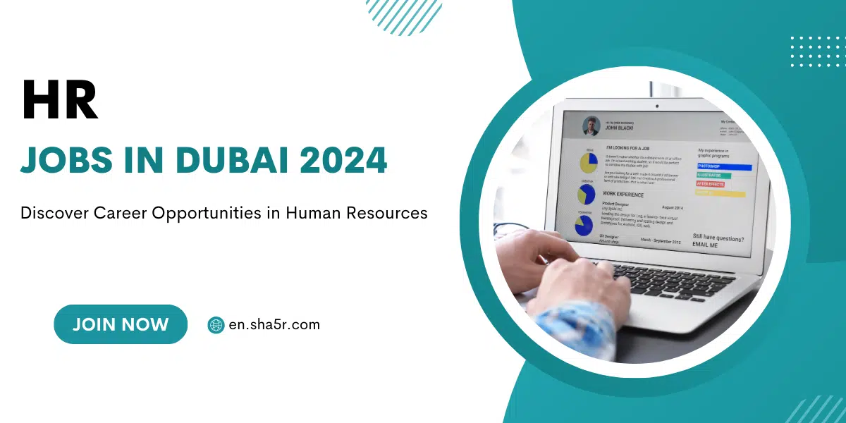 HR Jobs in Dubai 2024: Discover Career Opportunities in Human Resources