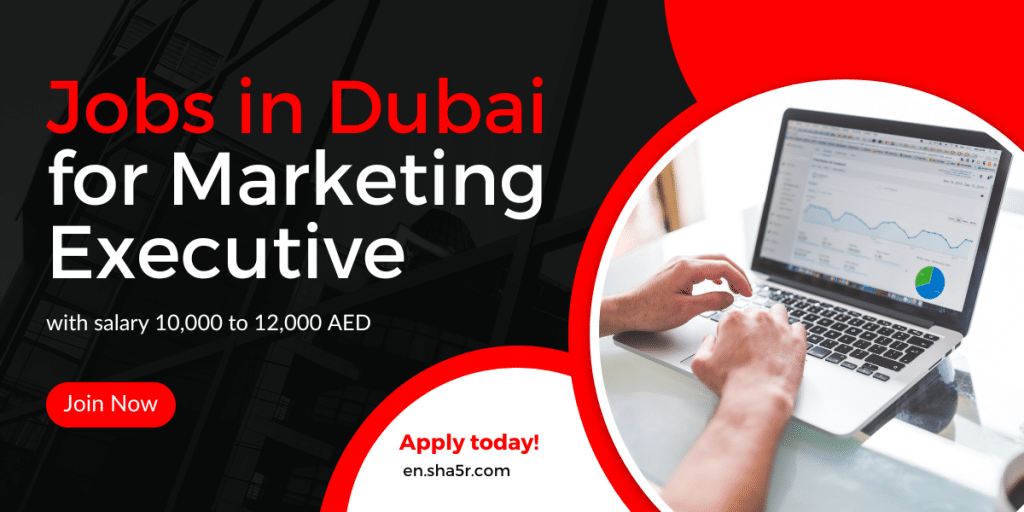 Jobs in Dubai for Marketing Executive