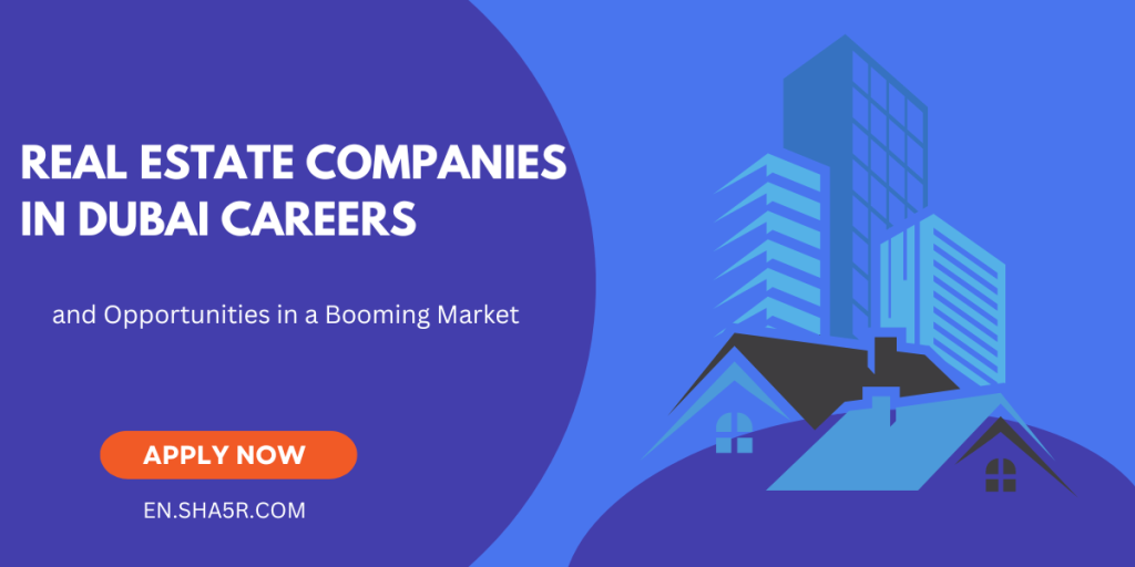 Real Estate Companies in Dubai Careers