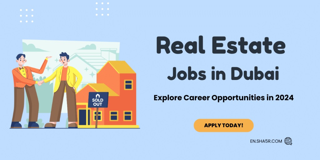 Real Estate Jobs in Dubai