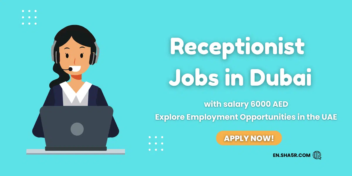 Receptionist Jobs in Dubai