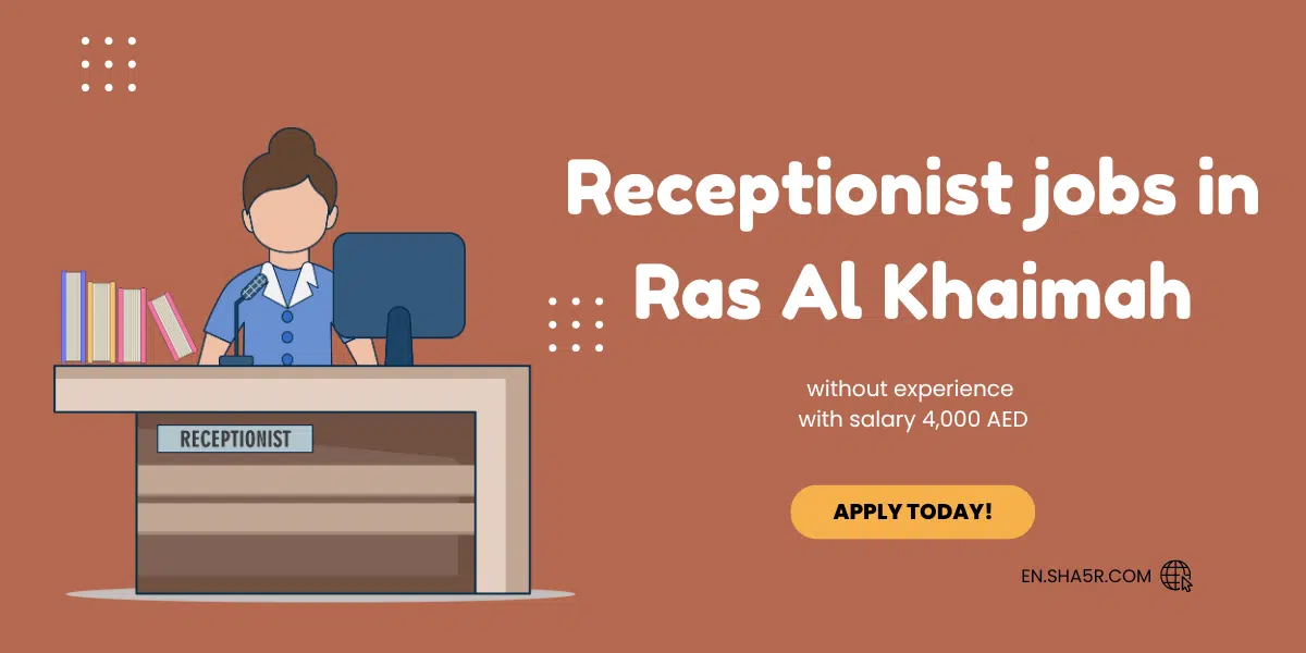 Receptionist jobs in Ras Al Khaimah