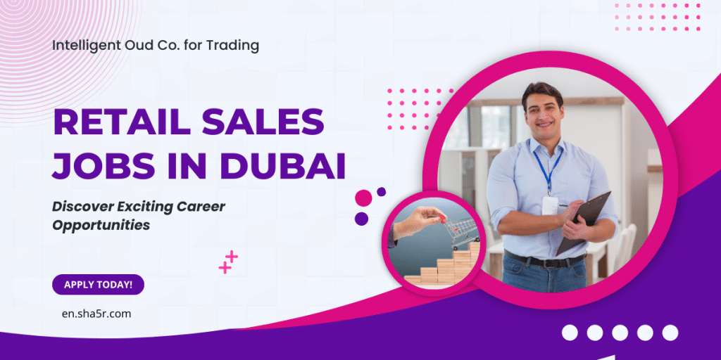 Retail Sales Jobs in Dubai