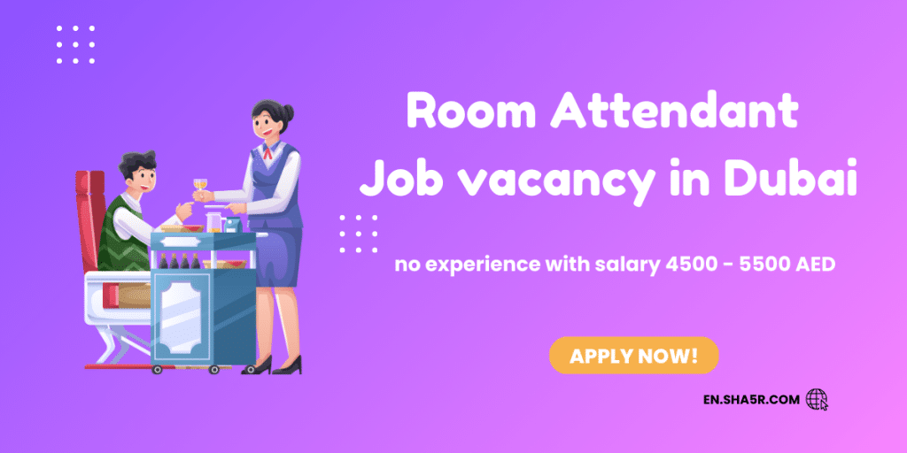Room Attendant job vacancy in Dubai