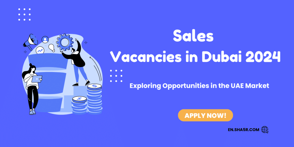 Sales Vacancies in Dubai