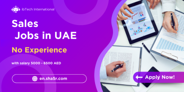 Sales jobs in UAE no experience with salary 5000 – 6500 AED