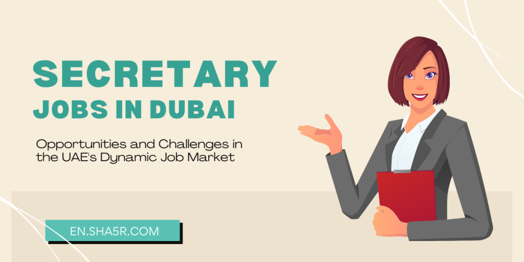 Secretary Jobs in Dubai